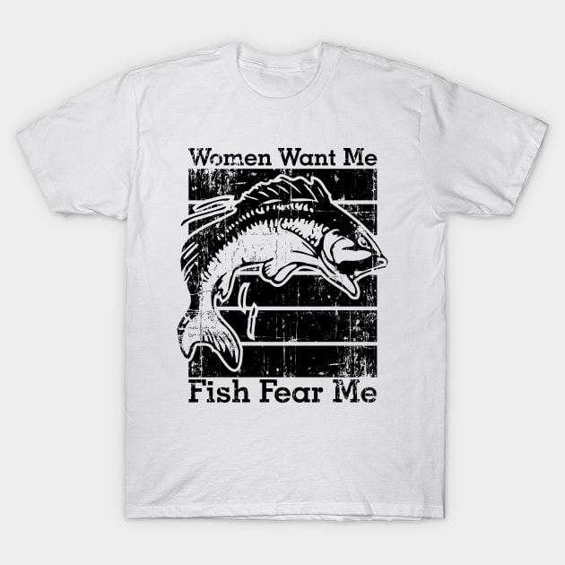 Women Want Me Fish Fear Me T-Shirt by area-design